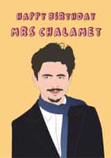 Funny Birthday Card - Mrs. Chalamet - Timothée Chalamet created by Pretty Unique Gifts 