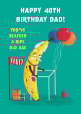 Cute 40th Birthday Card - For Dad - Ripe Banana created by Hannah Jayne Lewin
