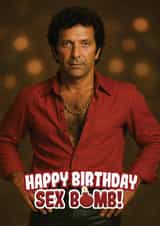 Funny Birthday Card - Tom Jones - Sex Bomb created by ShortRound888