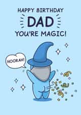 Funny Birthday Card - For Dad - You're Magic created by Cheeky Legends