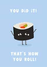 Cute Congratulations Card - You Did It! - Sushi Pun created by Amy Cole