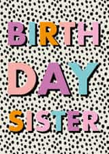 Classic Birthday Card - For Sister - Dots created by Hey Ves Designs