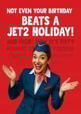 Funny Birthday Card - Nothing Beats A Jet2 Holiday created by Woody's Design