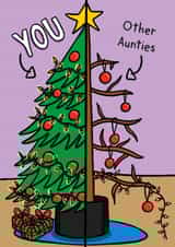Funny Christmas Card - You Versus Other Aunties - Tree created by TeePee Creations