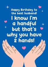 Funny Birthday Card - For Husband - Handful created by Lucy Marie Design