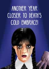Fun Birthday Card - Another Year Closer to Death - Wednesday Addams created by Studio BonBon
