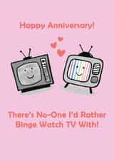 Happy Anniversary Binge Watching TV created by Lindsey Fairbairn