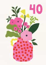Pretty Birthday Card - 40th - Floral Vase created by Lemon and Sugar