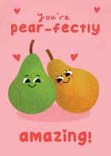 Cute Pun Card - You're Pear-fectly Amazing! - For Signifcant Other created by Sophie Moran
