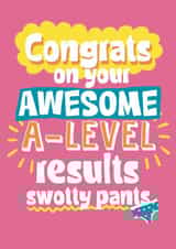 Fun Exams Card - Awesome A-Level Results - Swotty Pants created by Giddy Kipper