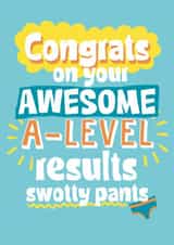 Fun Exams Card - Swotty Pants - Awesome A-Level Results created by Giddy Kipper