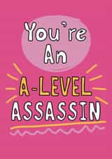 Fun Exams Card - You're An A-Level Assassin - For Her created by Giddy Kipper