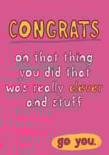 Fun Congratulations/Exams Card - Congrats On That Thing You Did - For Her created by Giddy Kipper