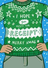 Funny Christmas Card - Christmas Jumper - I Hope You Kept The Receipt created by Running with Scissors