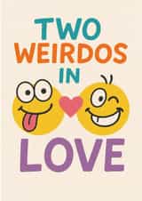 Funny Emoji Anniversary Card – Two Weirdos in Love – Cute Couple Valentine created by Jason Bradley