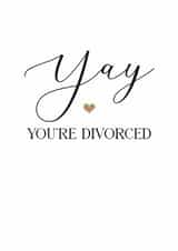 Celebrate a divorce with this fun "yay you're divorced card" for friends/family created by Kara Kelly