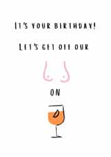 Funny birthday card for a friend - Let's get off our tits on aperol spritz created by Jodi Cox