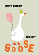 Funny Birthday Card - Silly Goose - For Friend, Son or Daughter created by Neil Thurlwell
