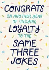 Funny Birthday Card - For Him - Same Three Jokes created by Christine Cuddihy Illustration