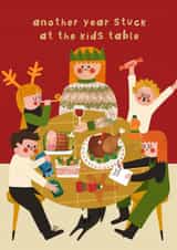 Funny Christmas Card - Another Year Stuck At The Christmas Table - For Her created by AbiGoLucky