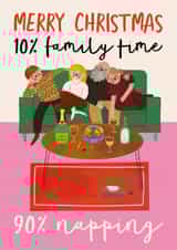 Funny Christmas Card - 10% Family Time - 90% Napping created by AbiGoLucky
