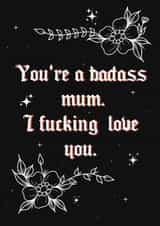 Funny/rude card for a badass, amazing mum created by Chloe's Digital Art