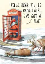 Funny Christmas Card - Flat Reindeer - I'll Be Back Late...I've Got A Flat - Santa created by Bewilderbeest