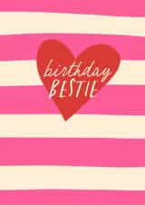 Classic Birthday Card - For Bestie - Heart created by Running with Scissors