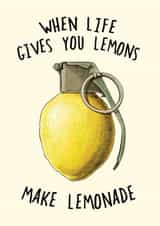 Funny Thinking Of You/Love & Friendship Card - When Life Gives You lemons Make Lemonade created by Bewilderbeest