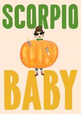 Cute Birthday Card - Scorpio Baby - Pumpkin created by URGHH Card Co.