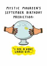 Funny Birthday Card - Gin Crystal Ball - September Birthday created by mungo and shoddy