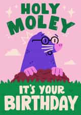 Cute Birthday Card - Holy Moley created by Matt Joyce