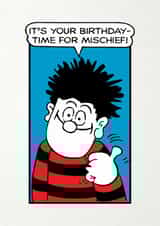 Fun Birthday Card - Dennis the Menace - Time For Mischief created by Hype Associates