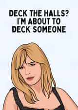 Funny Christmas Card - Beth Dutton - I'm About To Deck Someone created by Sundiva Designs