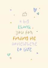 Thank You Card - Finding Me Somewhere To Live - Landlord - Refuge - Social Worker created by Rebecca Prinn