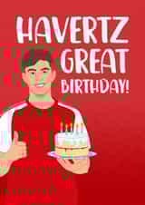 Funny Birthday Card - Kai Havertz - Havertz Great Birthday! created by The Cake Thief