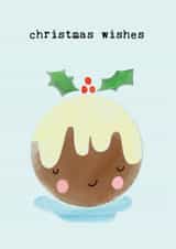 Cute Christmas card - Christmas Pudding - Christmas Wishes created by Bexy Boo