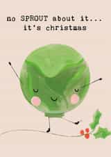 Cute Christmas Card - Brussel Sprout - No Sprout About It created by Bexy Boo
