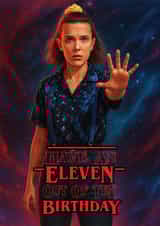 Arty Birthday Card - Stranger Things - Eleven Out Of Ten Birthday created by ShortRound888