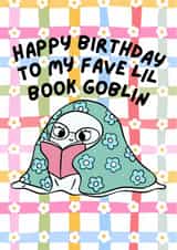 Bookish Funny Goblin Birthday Card created by Sofi Lofi Studio