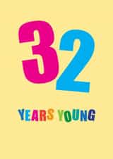 Classic Birthday Card - 32 Years Young created by mrs L cards