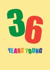 Classic Birthday Card - 36 Years Young created by mrs L cards