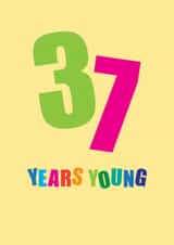 Classic Birthday Card - 37 Years Young created by mrs L cards