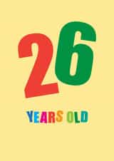 Classic Birthday Card - 26 Years Young created by mrs L cards