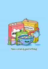 Cute Birthday Card - Cereal - Pun created by Toastedink