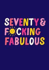 Fun 70th Birthday Card - Seventy & F*cking Fabulous - Sunshine created by Pin & Paper