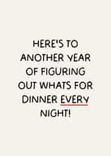 Funny Anniversary Card - Here's To Another Year - Figuring Out What's For Dinner created by Puns and Needles