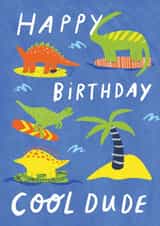 Cute Birthday Card - Cool Dude - Dinosaurs created by Kerrie McNeill