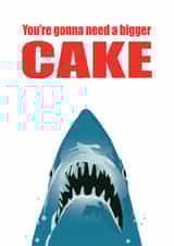 You're Gonna Need A Bigger Cake Funny Shark, Getting Old Insult, Birthday Card created by Bridget's