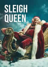 Funny Christmas Card - Sleigh Queen - Santa created by Bonne Nouvelle